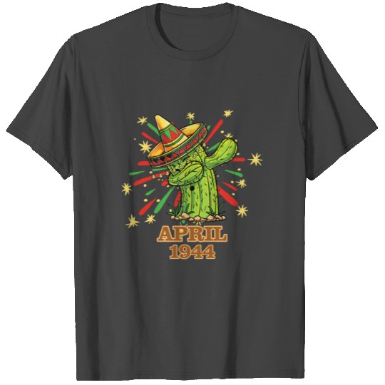 Dabbing Cactus Cinco De Mayo Mexican April 1944 T Shirts
