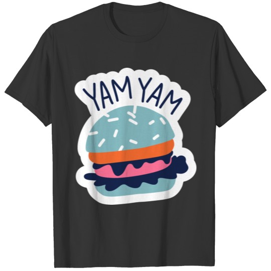 Yam , yam ,Burger T-shirt