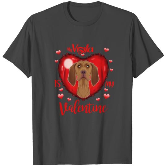 My Vizsla Is My Valentine I Vizsla T Shirts
