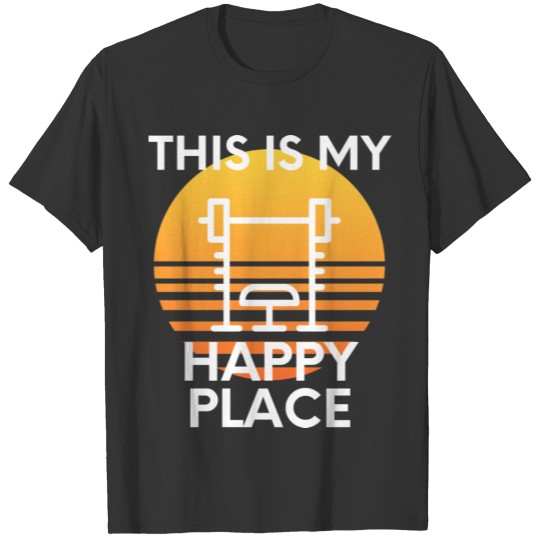 This Is My Happy Place Bench Press Gym Humor T Shirts