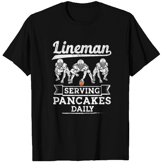 Football Lineman Serving Pancakes Daily Offensive T Shirts