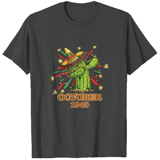 Dabbing Cactus Cinco De Mayo Mexican October 1945 T Shirts