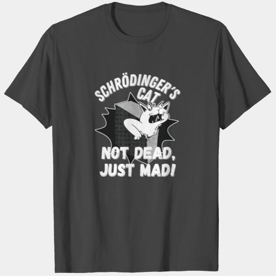 Schrodingers Cat Angry Not Dead Funny Physics Nerd T Shirts