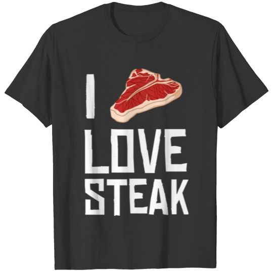 I Love Steak Ribeye House Pullover T Shirts