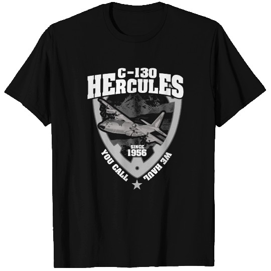 You Call We Haul C130 Hercules T Shirts