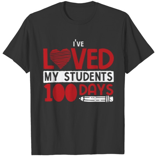 Loved My Students 100 Days Of School T-shirt