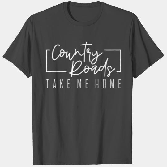 Country Roads Take Me Home Cowboy Western T Shirts