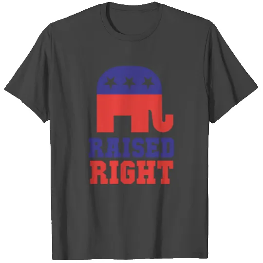 Republican Gop Conservative Raised Right T Shirts