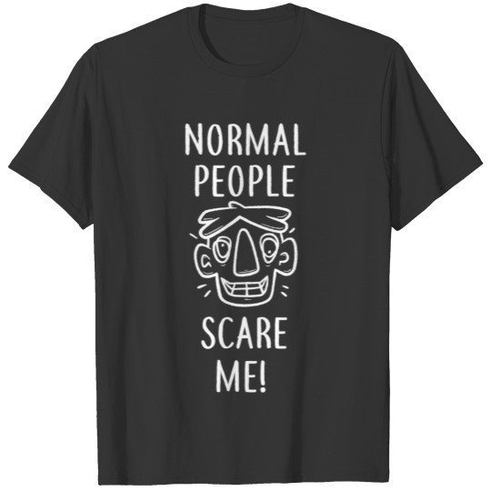 Normal people scare me - American Horror Story T-shirt