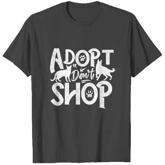 Adopt Dont Shop Animal Rescue Shelter Dog Cat Owne T Shirts