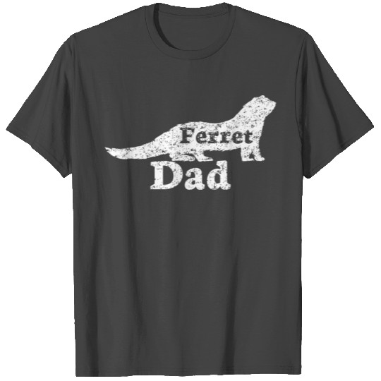 Ferret Dad Sweat T Shirts