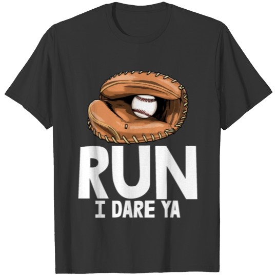 Run I Dare Ya Baseball T Shirts