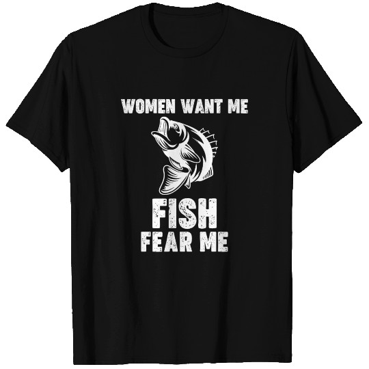 Women Want Me Fish Fear Me T Shirts