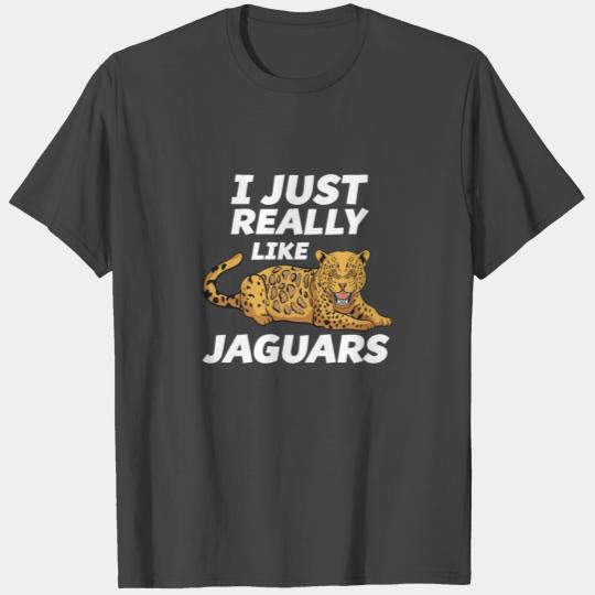 I Just Really Like Jaguars Funny Jaguar Lover Gift T Shirts