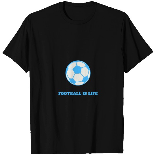 Football Is Life T Shirts