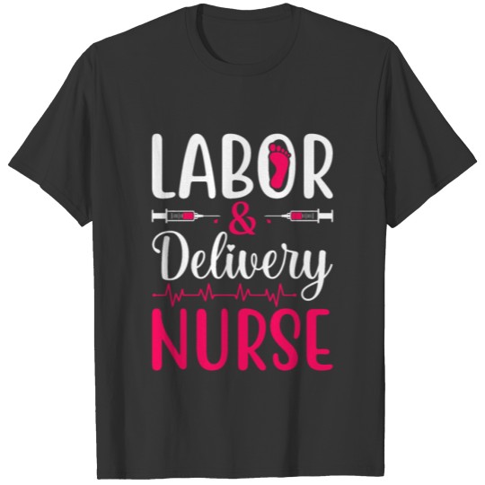 Labor & Delivery Nurse T-shirt