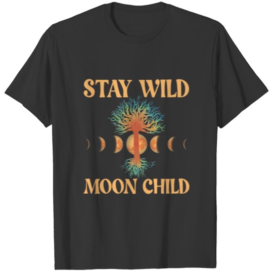 Stay Wild Moon Child Boho Peace Hippie Gift T-shirt