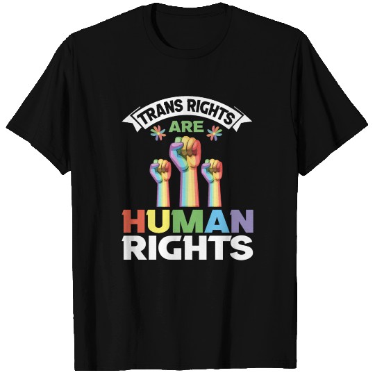 Trans rights are human rights T Shirts