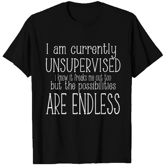 Currently Unsupervised Funny T Shirts