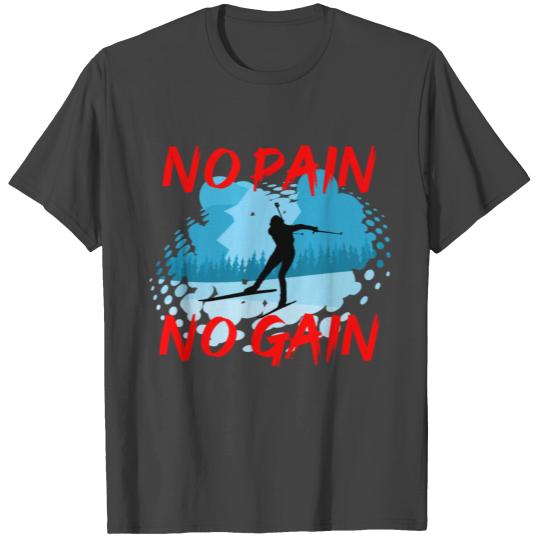 Cross Country Skiing - No Pain No Gain T Shirts