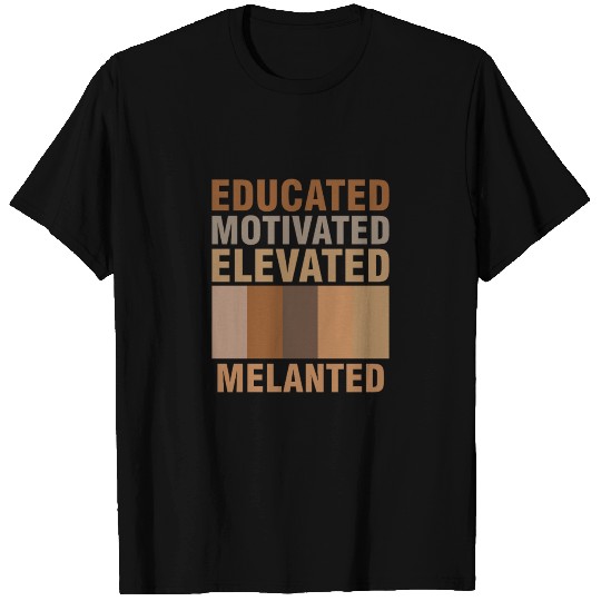 educated motivated elevated melanted T Shirts