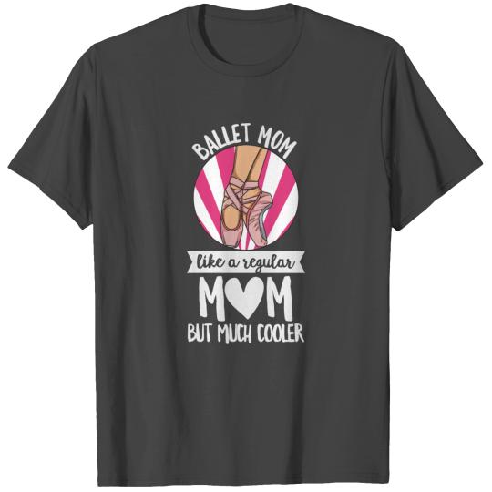 Dancing Ballerina Design for a Ballet Mom T Shirts
