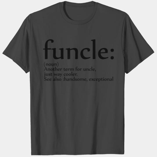Funny Uncle Funcle Definition T Shirts