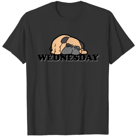 Funny Wednesday Pug Gift T Shirts Mittwoch