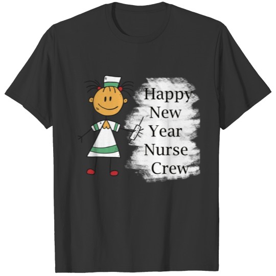 Happy New Year Nurse Crew T-shirt