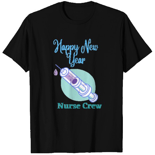 Happy New Year Nurse Crew T Shirts