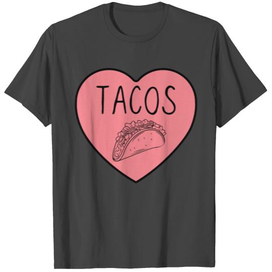 I Love Tacos Heart. I Love Tacos T Shirts