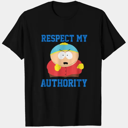 South Park RESPECT MY AUTHORITY ERIC T Shirts