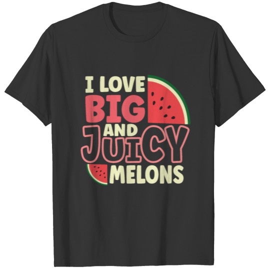 Watermelon Funny Fruit Funny Watermelon Fruit Joke T-shirt