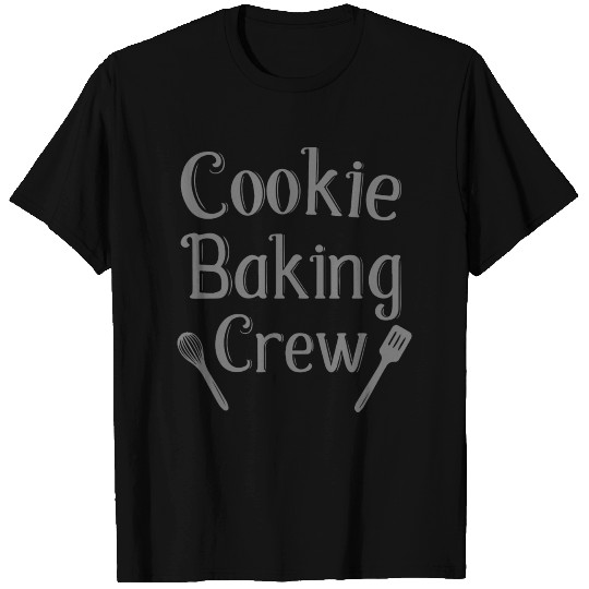 Cookie Baking Crew T Shirts