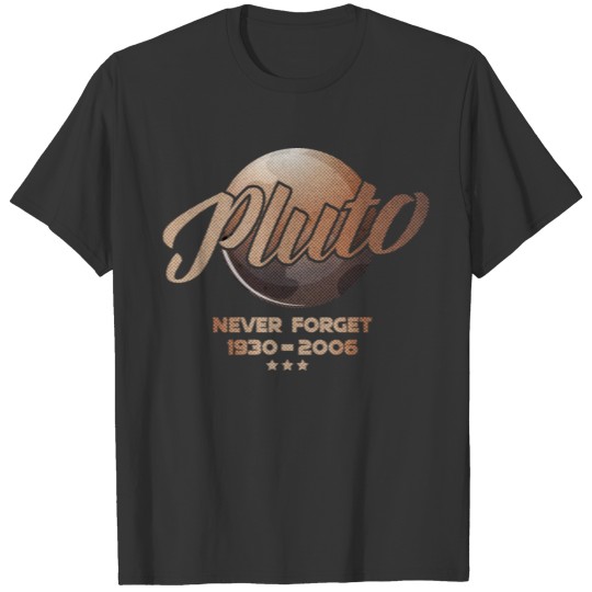 Never Forget Pluto Retro Style Funny Space Science T-shirt