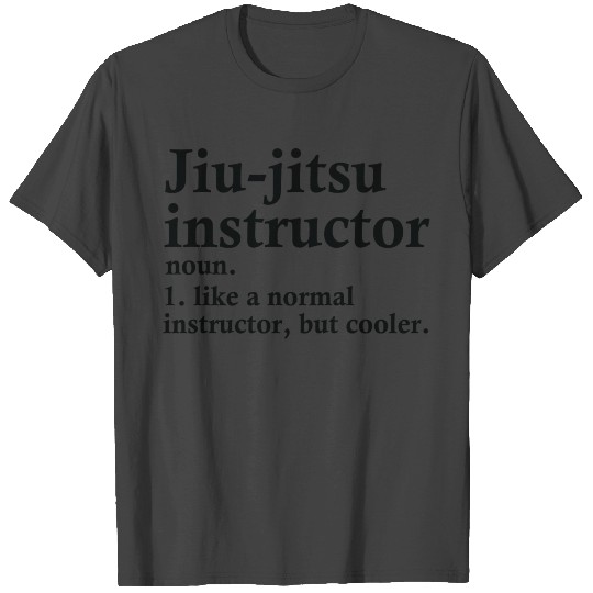 Brazilian Jiu Jitsu Instructor Definition T Shirts