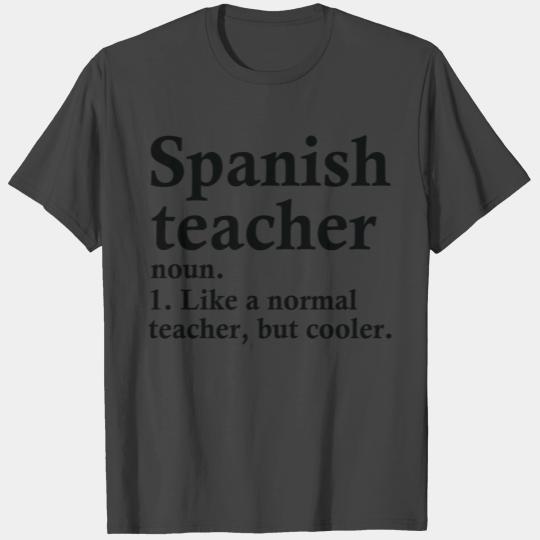 Spanish Teacher Definition T Shirts