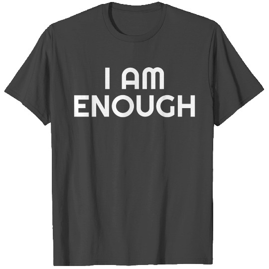 I Am Enough - Christian Quotes T Shirts