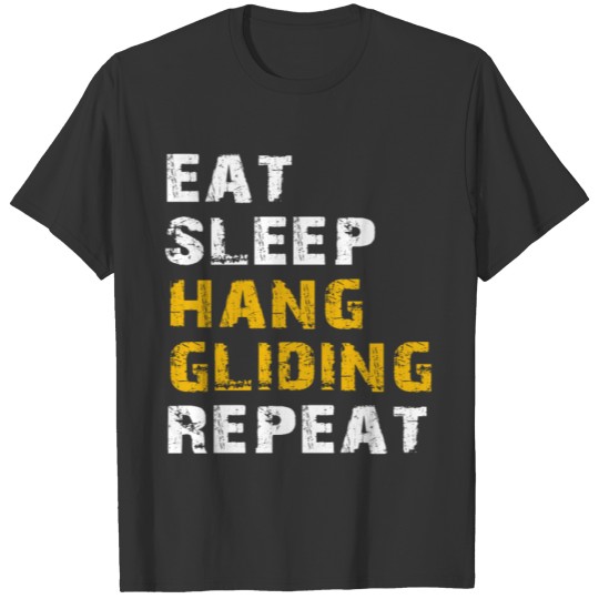 eat sleep hang gliding repeat T-shirt