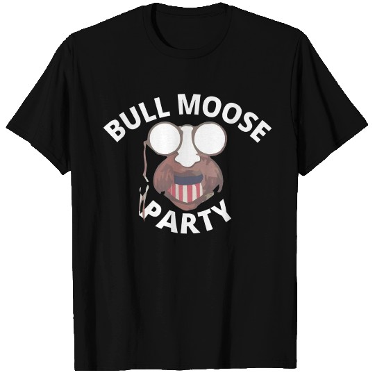 Teddy Roosevelt Bull Moose Party T Shirts
