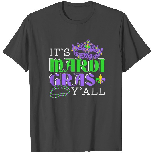 It's Mardi Gras Y'all New Orleans Louisiana Beads T Shirts