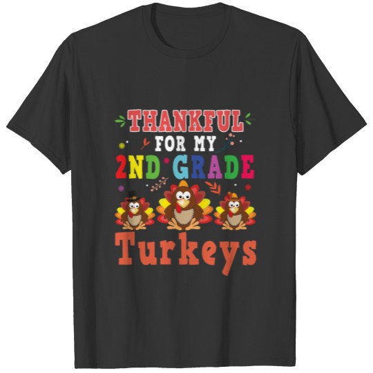 Teacher Thankful 2nd Grade Turkeys Thanksgiving T-shirt
