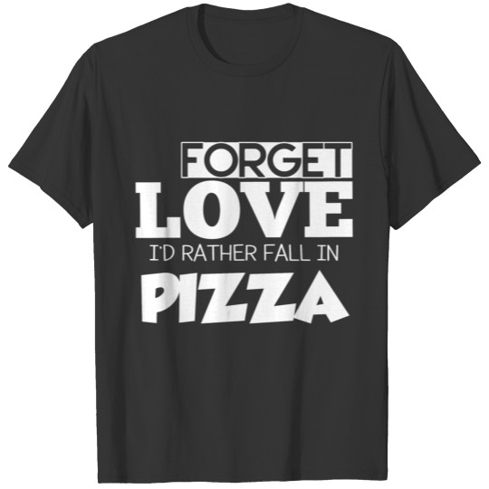 RATHER FALL IN PIZZA T-shirt