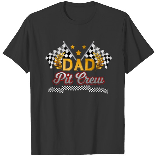 Dad Pit Crew Car Racing Fathers Day T Shirts