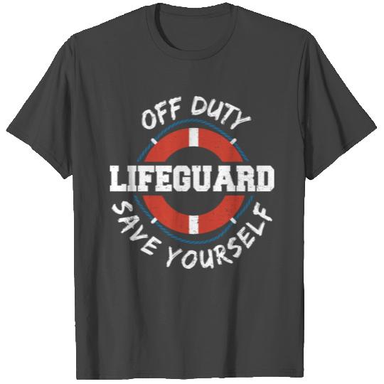 Off Duty Lifeguard Save Yourself - Employee T Shirts