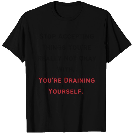 Gaslighting Awareness - You're Draining Yourself T Shirts