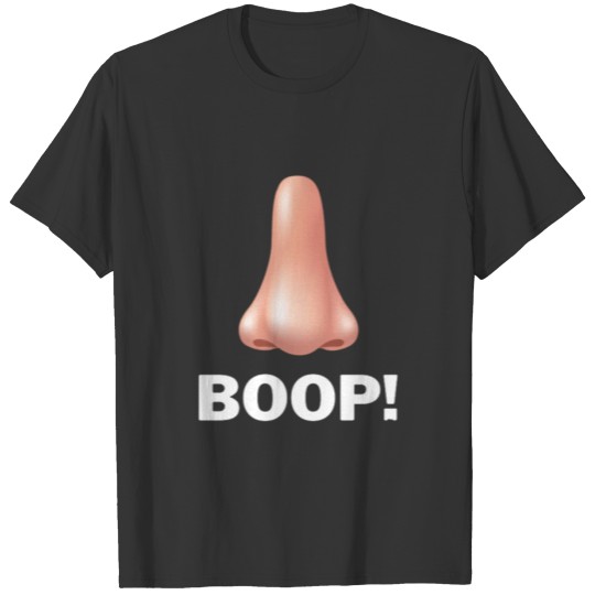 Boop The Nose T Shirts