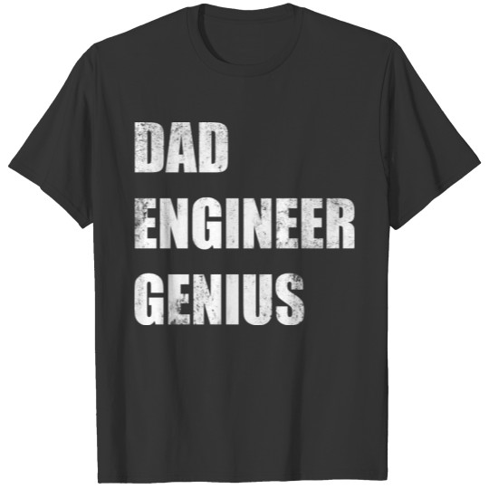 FUNNY DAD ENGINEER GIFTS T Shirts