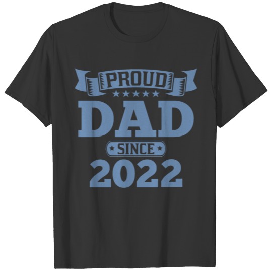 Proud father since 2022 T-shirt