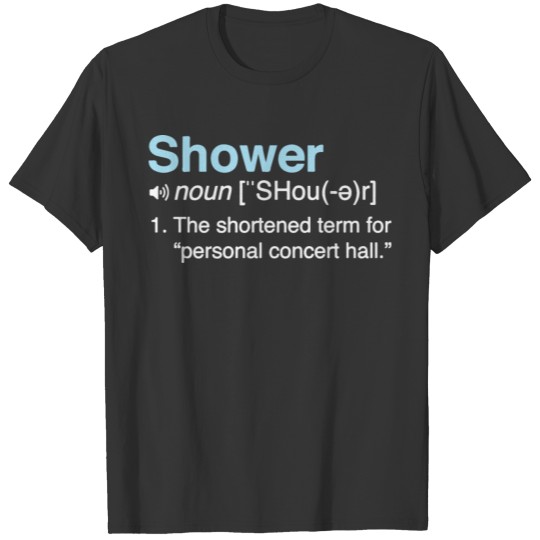 Funny Shower Definition T Shirts